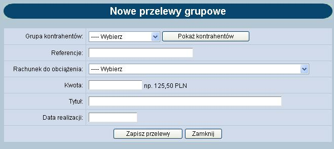 Rozdział 7 Przelewy Rozdział 7. Przelewy 7.1. Przelewy grupowe 7.1.1. Przelewy grupowe W menu Przelewy znajduje się opcja Przelewy grupowe.