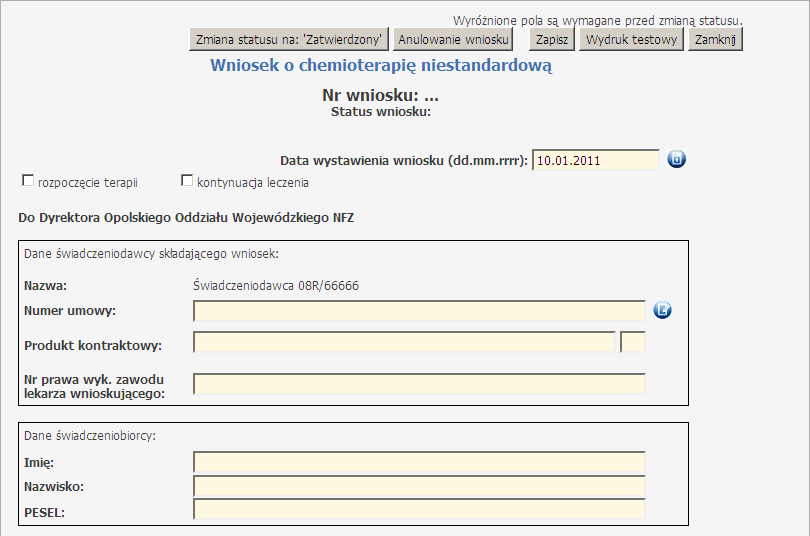 Obsługa okien 69 3.2.14.1Chemioterapia niestandardowa W nowym wniosku zostanie wpisany data oraz zakres taki jak wybrany w oknie przeglądu wniosków. Wszystkie żółte pola należy uzupełnić.