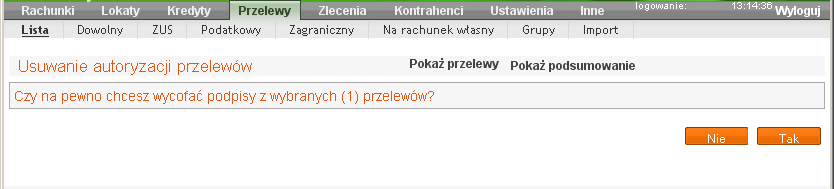 Zalecane jest zweryfikowanie, czy wszystkie przelewy są na pewno tymi, które mają zostać zaakceptowane i jeŝeli tak, to naleŝy kliknąć przycisk [Tak].