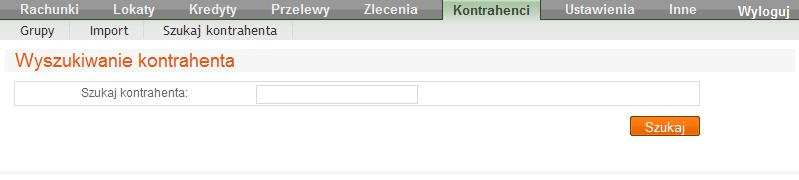 11.5 Wyszukiwanie kontrahenta Wyszukiwarka kontrahentów, znajdujących się w bazie kontrahentów, jest dostępna z menu Kontrahenci Szukaj kontrahenta.