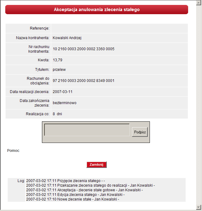 818146464646 Rys. 44 Anulowanie zlecenia stałego 3.4.5 Akceptowanie zlecenia stałego Po kliknięciu na liście zleceń stałych w kolumnie Status w ikonę nowe zlecenie uŝytkownik ma moŝliwość zaakceptowania wprowadzonego zlecenia.