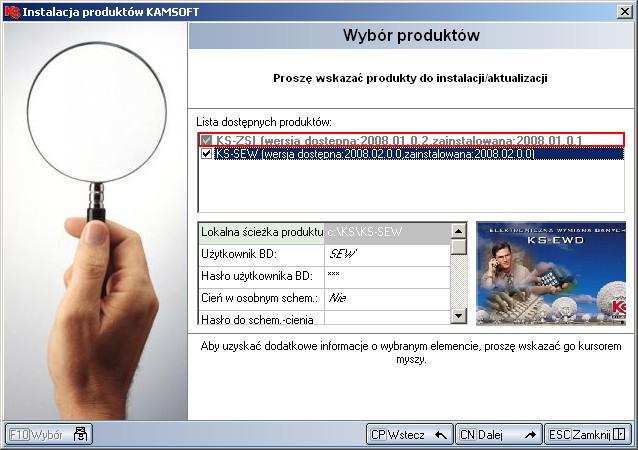 w oknie instalatora Wybór produktów (okno przedstawiono poniżej) jest zaznaczone pole przy produkcie KS-ZSI, a w systemie zainstalowane są inne programy firmy KAMSOFT korzystające ze wspólnego