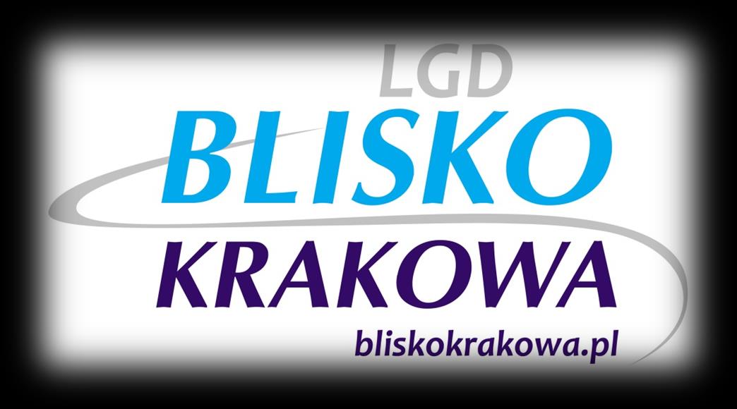 Lokalna Grupa Działania (LGD) Blisko Krakowa Partnerstwo czterech