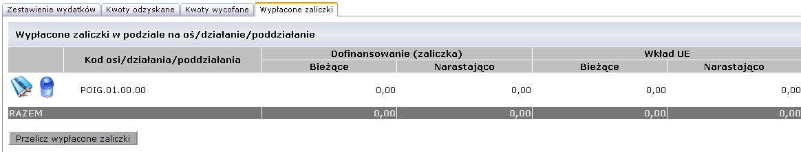 1.9 Wprowadzanie danych dotyczących Wypłaconych zaliczek w podziale na oś / działanie/ poddziałanie Uwaga: Nie wypełnienie bloku nie blokuje zapisu deklaracji wydatków w systemie.