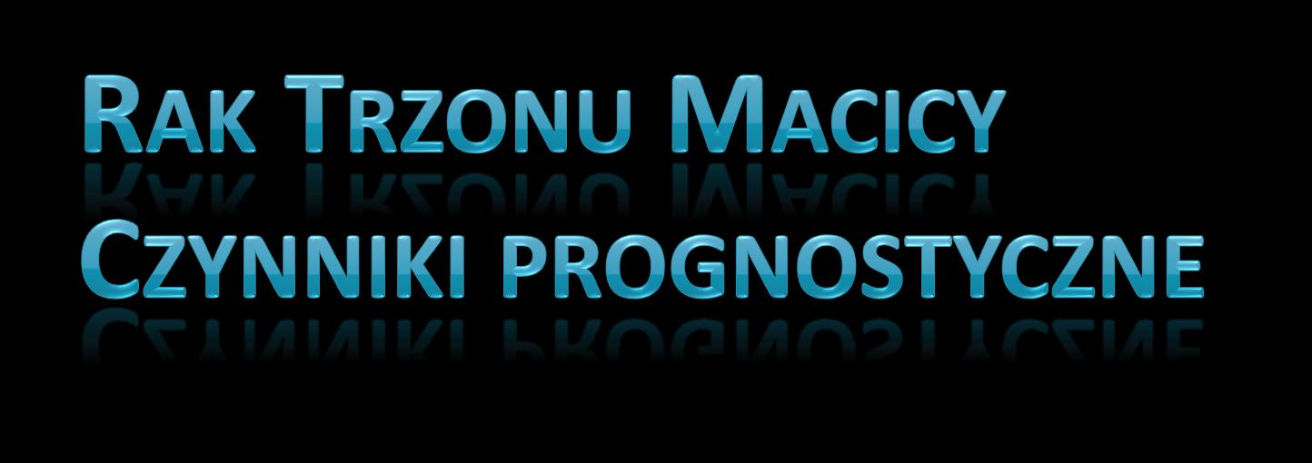 Typ histopatologiczny Wiek Stopieo zróżnicowania nowotworu Typ I