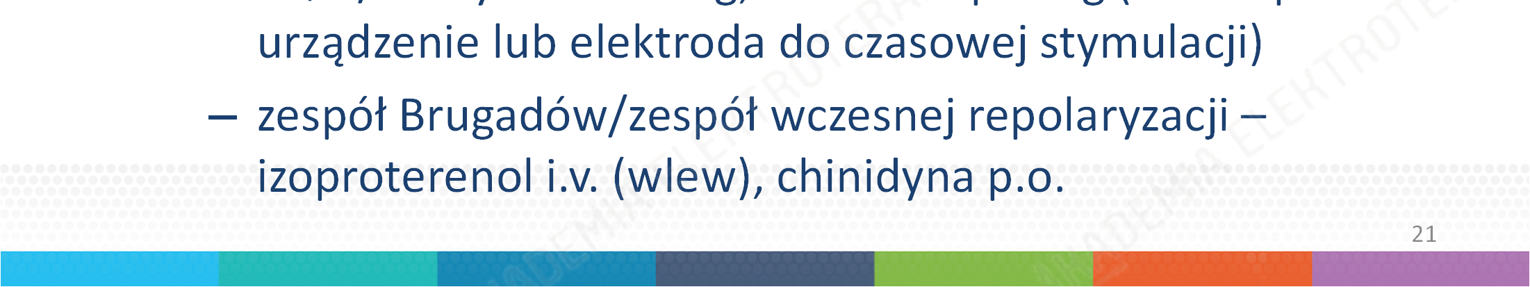 LECZENIE: w razie nieskuteczności w/w działań: sedacja/znieczulenie ogólne i wentylacja mechaniczna/iabp/ecmo ablacja: w trybie ostrym/przyspieszonym, jeśli dotychczasowe leczenie nieskuteczne