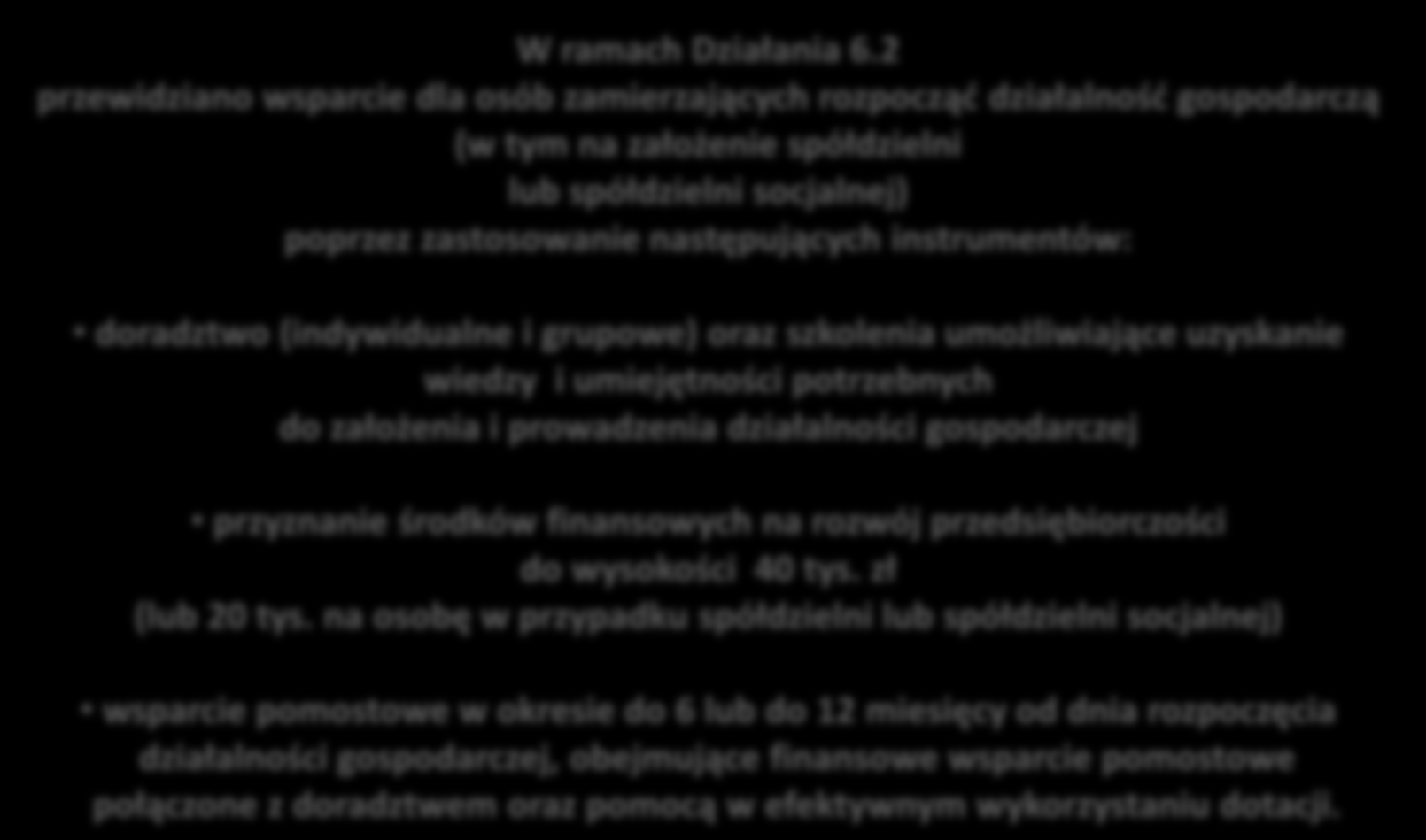 W ramach Działania 6.