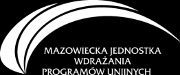 Mazowiecka Jednostka Wdrażania Programów Unijnych tylko do końca br. uruchomi 23 nabory w programie RPO WM 2014-2020, dysponując tym samym 215,9 mln euro, czyli ok. 870 mln zł.