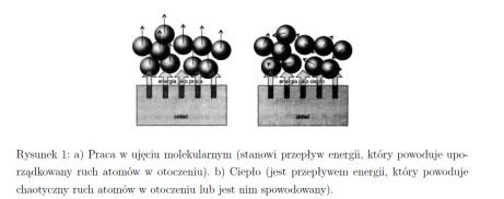 Praca (W) - równa jest energii jaką układ termodynamiczny wymienia z otoczeniem przy zmianie swoich parametrów makroskopowych (objętość,