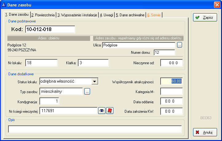 Informacje opisujące zasób zostały zorganizowane na następujących zakładkach: Dane zasobu, Powierzchnia, WyposaŜenie/ odrębna własność, Uwagi, Dane