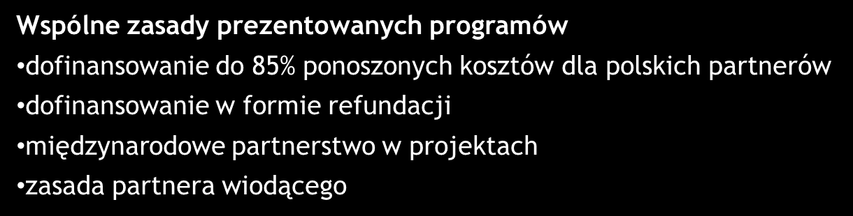 Beneficjenci W programach transnarodowych (CE, BSR) zarówno instytucje publiczne, jak i