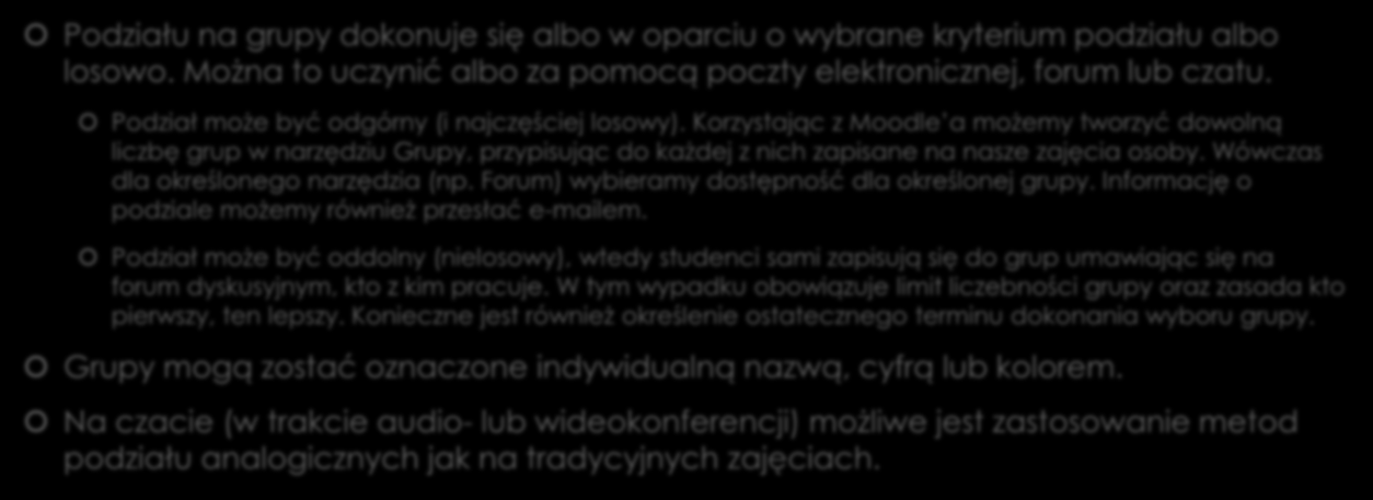 Zdalny podział uczestników na zespoły robocze Podziału na grupy dokonuje się albo w oparciu o wybrane kryterium podziału albo losowo.