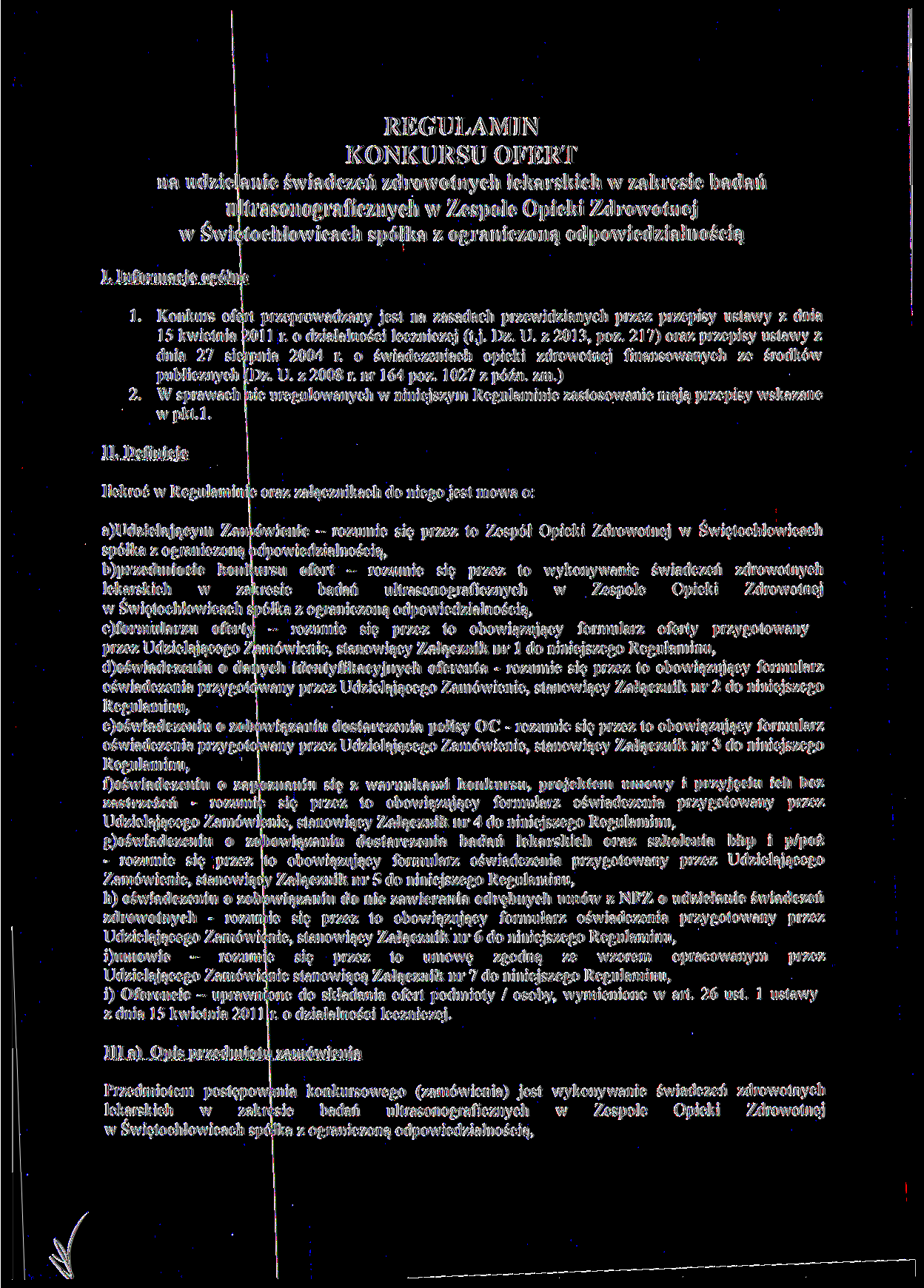 REGULAMIN KONKURSU OFERT na udzielanie świadczeń zdrowotnych lekarskich w zakresie badań ultrasonograficznych w Zespole Opieki Zdrowotnej w Świętochłowicach spółka z ograniczoną odpowiedzialnością I.