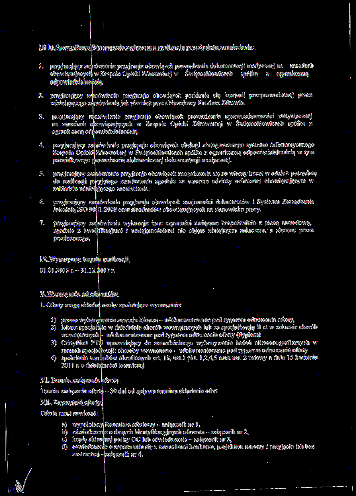 III b) Szczegółowe Wymagania związane z realizacją przedmiotu zamówienia: 1.