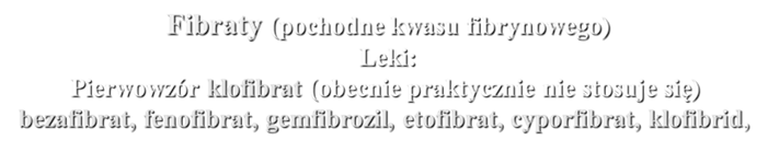 Grupy leków żywice wiążące kwasy żółciowe statyny fibraty kwas nikotynowy i jego pochodne leki wpływające na transport cholesterolu (ezetymib, inhibitory CETP) probukol (w Polsce nie stosuje się, w
