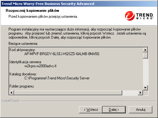 Trend Micro Worry-Free Business Security 6.0 Podręcznik instalacji Część 4: proces instalacji RYSUNEK 3-22. Ekran Rozpocznij kopiowanie plików 1. Kliknij przycisk Dalej.