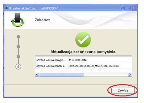 11. Po pojawieniu się komunikatu o zakooczeniu aktualizacji, kliknij Zakoocz (zgodnie z poniższą wizualizacją). 12.