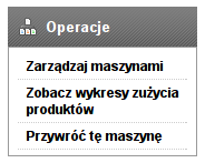 15.Maszyny 15.4 Przywracanie usuniętych maszyn Maszyny nie są usuwane z systemu nieodwracalnie. Aby obejrzeć listę maszyn usuniętych, należy z pola Operacje wybrać Zarządzaj usuniętymi maszynami.