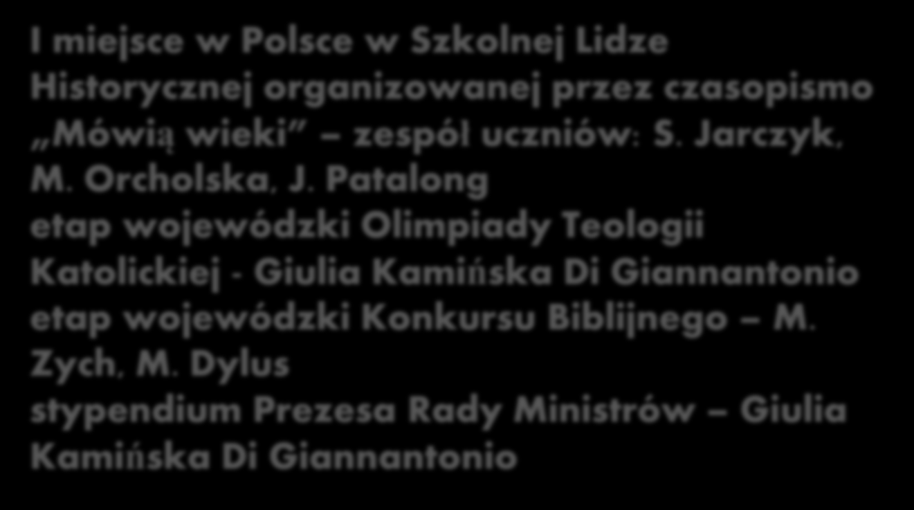 ogólnopolskim Mówią konkursie wieki zespół uczniów: S. Jarczyk, M. Orcholska, J. Patalong PANDA j.