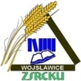 Zespół Szkół Rolnicze Centrum Kształcenia Ustawicznego WOJSŁAWICE 118, 98-220 ZDUŃSKA WOLA tel. (043) 825 14 91 / fax. (043) 825 14 90 / e-mail: zsrckuwoj@poczta.onet.