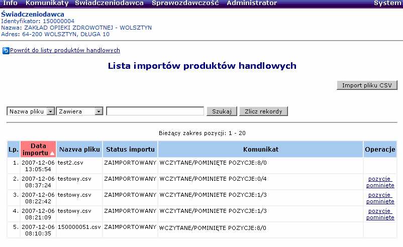 Ilustracja 56 Lista importów produktów handlowych Na liście importów produktów widoczne są informacje: Lp (liczba porządkowa), Data importu, Nazwa pliku, Status importu, Komunikat, Operacje W