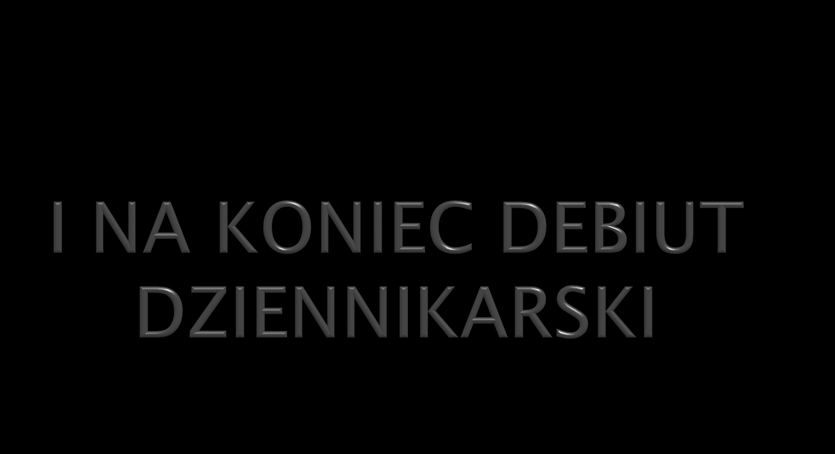 Dziennikarski debiut Mamy Olgi.