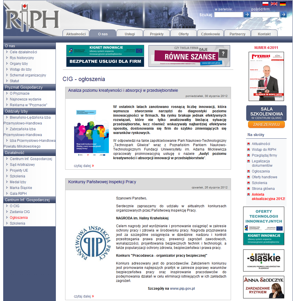 PROMOCJA FIRM 1. Newsletter Drogą elektroniczną przesyłane są najbardziej aktualne informacje o szkoleniach, seminariach, spotkaniach, targach i misjach gospodarczych krajowych i międzynarodowych.