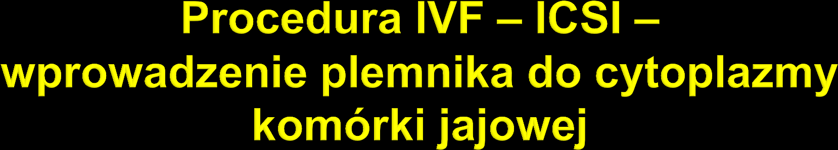 90% nakłutych komórek