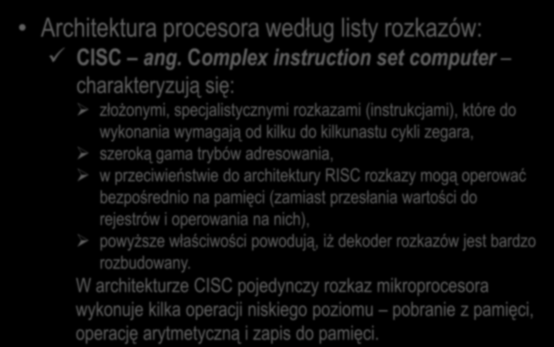 Mikrokontrolery Architektura procesora według listy rozkazów: CISC ang.