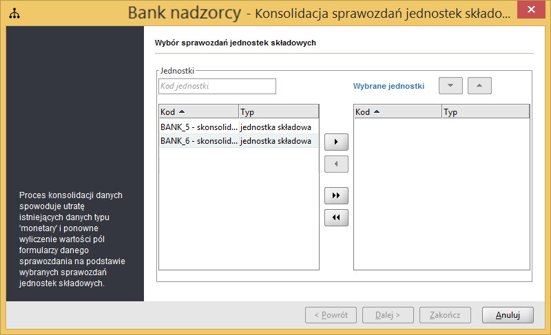 Krk 1 t wybór jednstek, których sprawzdania mają pdlegać knslidacji (zb. rysunek 8). Rysunek 8.