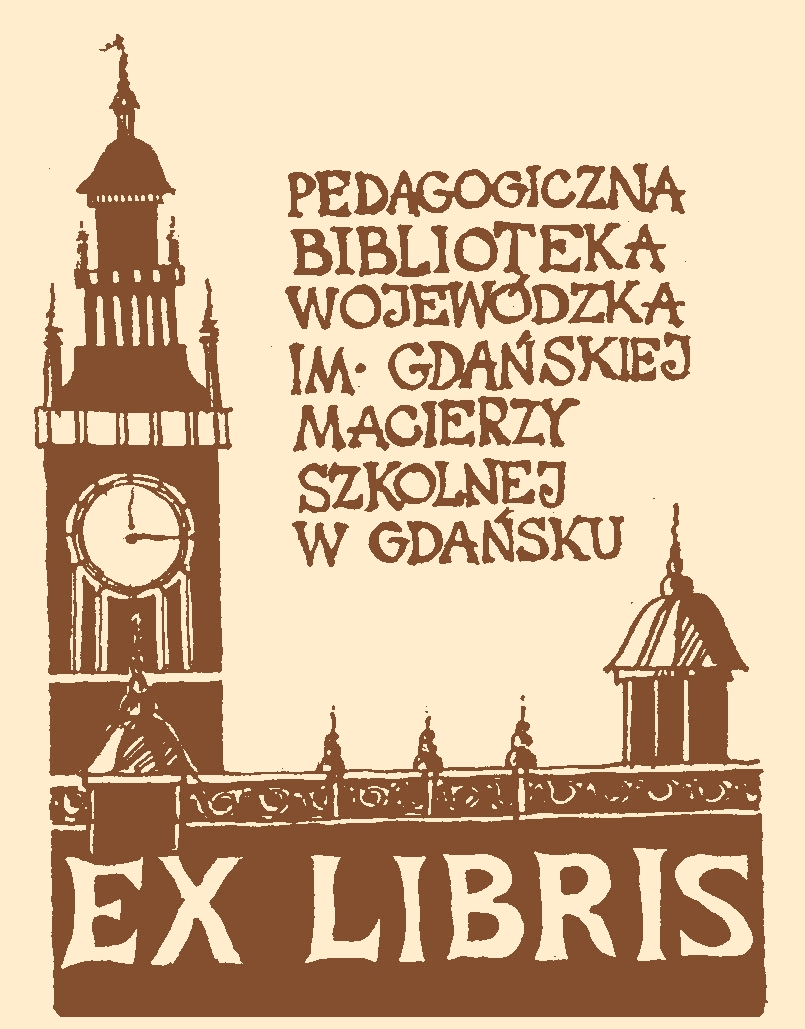 NOWOŚCI PEDAGOGICZNEJ BIBLIOTEKI WOJEWÓDZKIEJ W GDAŃSKU Zestawienie nowości w wyborze za okres od lipca do września 2015 r.