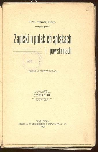 11 Zapiski o powstaniu polskiem 1863 i 1864 roku i poprzedzającej powstanie epoce demonstracyi od 1856 r.. T. II / Mikołaj Wasyliewicz Berg ; przeł. K.J.
