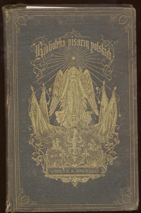 6 Antologia polska : wybór najcelniejszych utworów poetów polskich / zestawił W.B. ; il. Michał Elwiro Andriolli. - Wyd. 3 pomnożone. - Lwów : H. Altenberg ; Lipsk : F.A. Brockhaus ; Warszawa: Gebethner i Wolff, 1887.