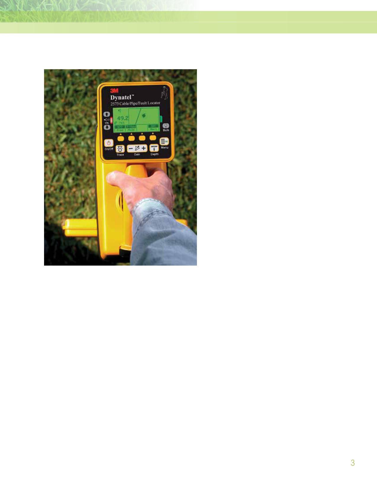 Lokalizatory Dynatel 3M Lokalizatory kabli, rur, przewodów i znaczników elektronicznych EMS EMS-iD Lokalizatory Dynatel firmy 3M łączą w sobie proste interfejsy, dużą, podświetlaną grafikę o dużej