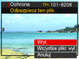 Ochrona zdjęcia przed usunięciem (Ochrona) [p] (PLAY) * [MENU] * Zakładka PLAY * Ochrona Wł. Wszystkie pliki: wł. Chroni określone pliki.