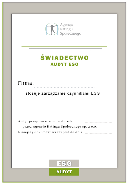 Potwierdzenie przejścia AUDYTU ESG AUDYT ESG kończy się wydaniem przez AGENCJĘ RATINGU SPOŁECZNEGO świadectwa potwierdzającego przeprowadzenie audytu i zastosowania wytycznych w celu osiągnięcia