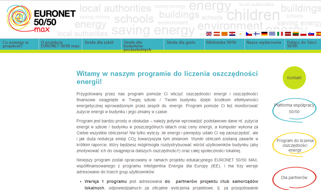 Program do liczenia oszczędności Na stronie internetowej projektu EURONET 50/50 MAX dostępne są trzy wersje programu do obliczania oszczędności energii i oszczędności finansowych: Wersja 1 programu