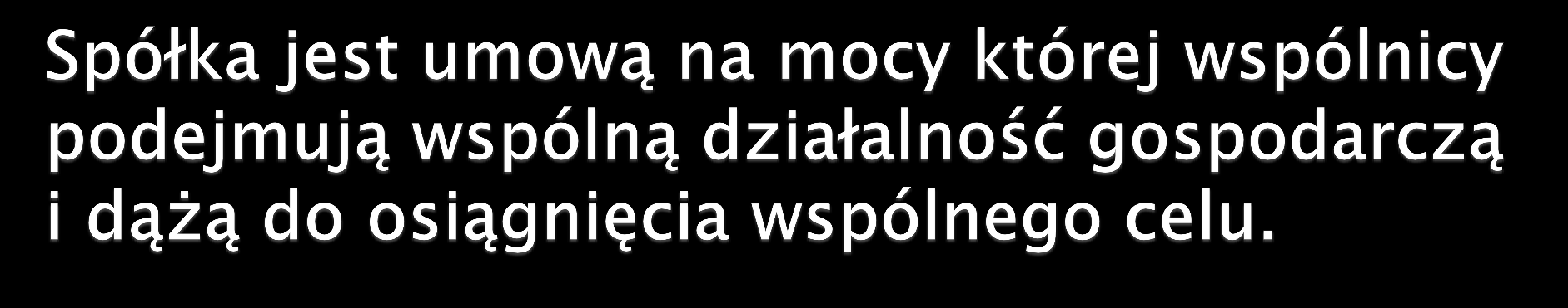 Firmy jednoosobowe Spółki osobowe: jawne, partnerski, komandytowe,