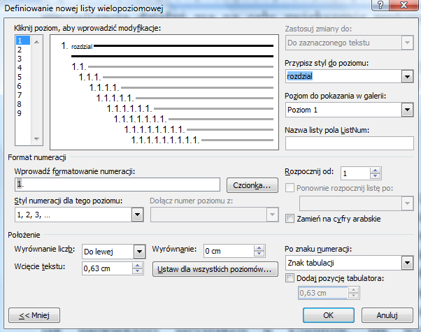 3) W oknie definiowania nowej listy wielopoziomowej dokonujemy przypisania stylów (rozdział, podrozdział, podpunkt) do odpowiednich poziomów listy numerowanej. Uwaga!