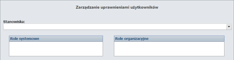 2. Uprawnienia przydzielane są na stanowiska a nie na pracownika Uprawnienia użytkownikom EZD nadawane są przez Administratora z poziomu strony głównej systemu w