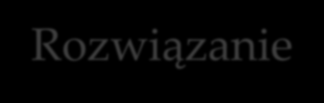 Rozwiązanie Etap Działania matematyczne Przykładowe wyniki 1 Dla jakiego procesu obliczamy wartość sigma? Wystawianie rachunków 2 Ile jednostek powstało w rezultacie tego procesu?