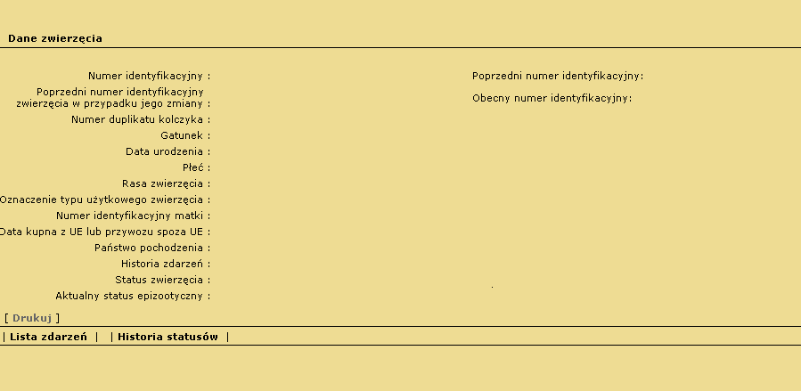 - data urodzenia, - płeć i rasa, - numer identyfikacyjny matki, - status zwierzęcia i historia zdarzeń, - aktualny status epizootyczny. Rysunek 24.
