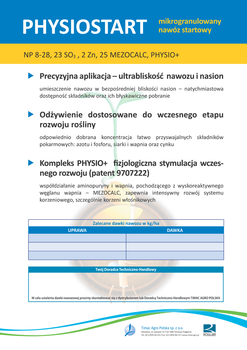 PHYSIOSTART NAJPOPULARNIEJSZY NAWÓZ MIKROGRANULOWANY W POLSCE Logo:Timac TimacTimac Logo: Logo: najpopularniejszy nawózmikrogranulowany mikrogranulowany Polsce najpopularniejszy najpopularniejszy