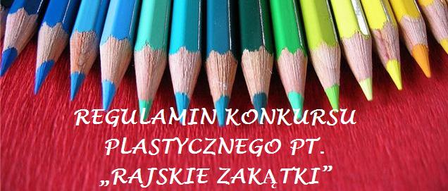 Konkurs plastyczny dla dzieci szkół podstawowych klas I-VI Stowarzyszenie Lokalna Grupa Działania Żywiecki Raj obejmuje obszar 11 gmin w paśmie Beskidu Żywieckiego, Śląskiego i Małego, takich jak: