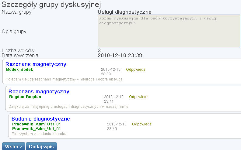 Zalogowany klient portalu może podejrzeć szczegóły wybranej grupy dyskusyjnej. 11.3.2 Przebieg 1. Wybierz w przeglądarce adres strony internetowej portalu. 2. Zaloguj się do portalu. 3.