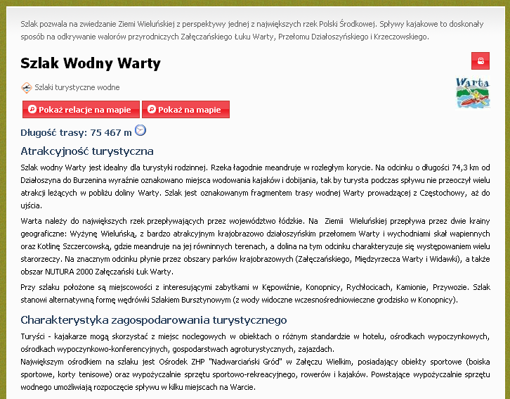 Szlaki turystyczne Miłośnikom wody region oferuje także szlaki kajakowe na rzece Pilicy oraz Warcie i ich