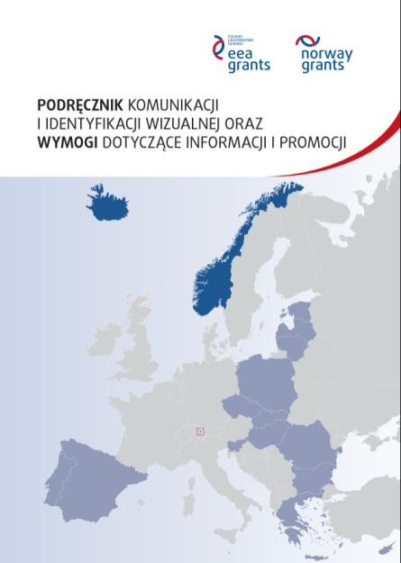 Informacja i promocja Zgodnie z planem komunikacji określonym we wniosku Wymagane elementy: Wsparcie udzielone z funduszy norweskich i funduszy EOG, pochodzących z Islandii,