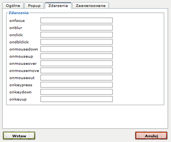 Ustawienia zdarzeń Dla wstawionego linku możesz ustawić różnego rodzaju zdarzenia: onfocus akcja uruchamiana po wybraniu linku przez użytkownika, np.