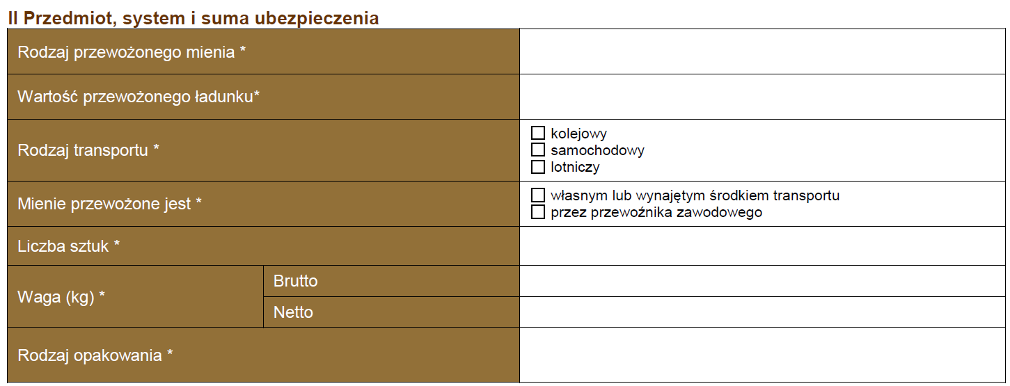 ELEMENTY WNIOSKU POLISA JEDNOSTKOWA Część II wniosku Przedmiot, system i suma ubezpieczenia. W tej części należy wykazać wartości ubezpieczanego mienia zgodnie z rodzajem wartości.