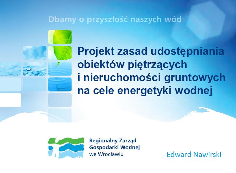 Udostępnianie obiektów piętrzących - skuteczne regulacje? *źródło: Prezentacja pt.